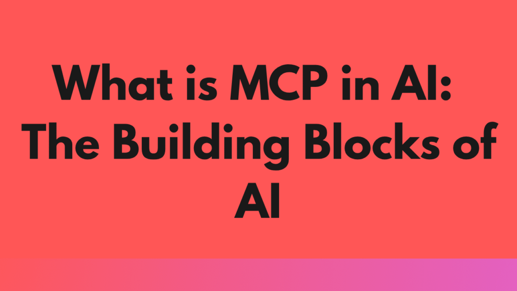 What is MCP in AI