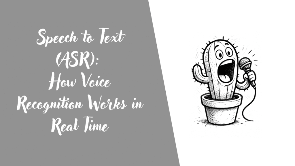 Speech to Text (ASR): How Voice Recognition Works in Real Time